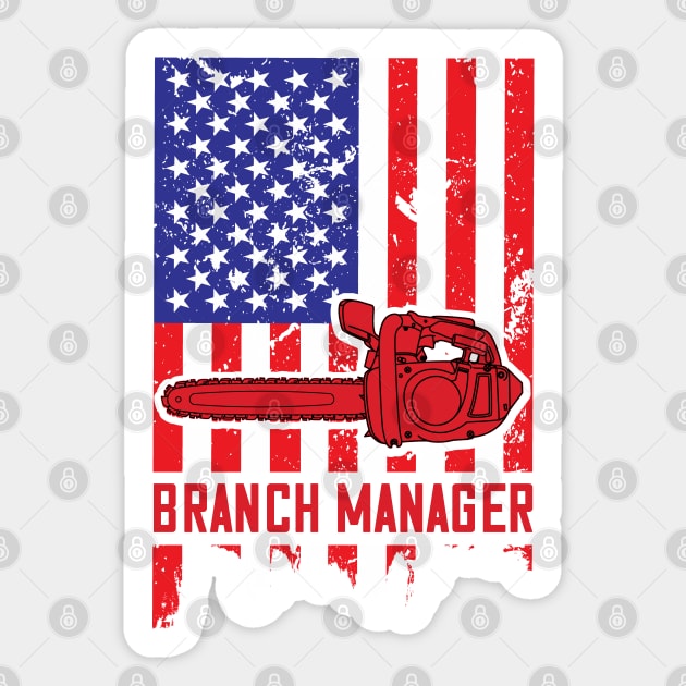 Chainsaw Branch Manager American Flag Sticker by Huhnerdieb Apparel